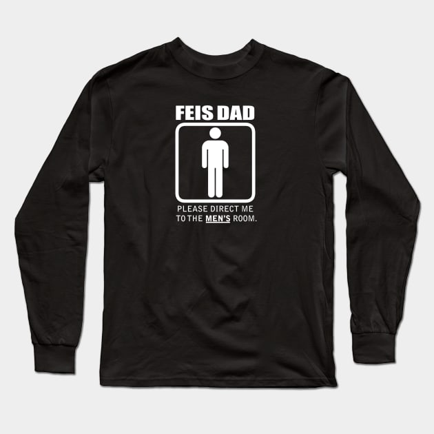 Feis Dad Long Sleeve T-Shirt by IrishDanceShirts